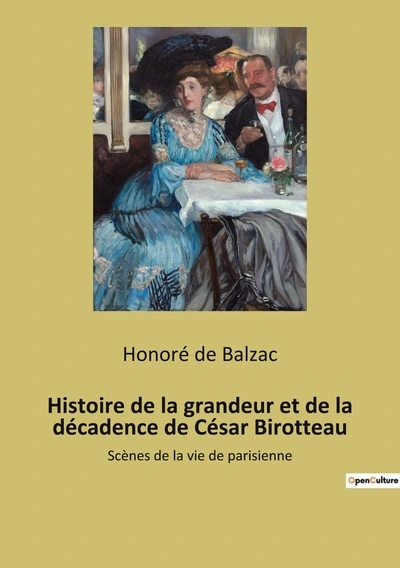 Histoire de la grandeur et de la décadence de César Birotteau