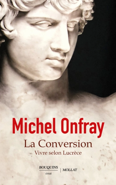 La conversion : Vivre selon Lucrèce