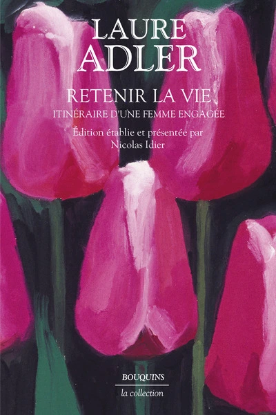 Retenir la vie : Itinéraire d'une femme engagée