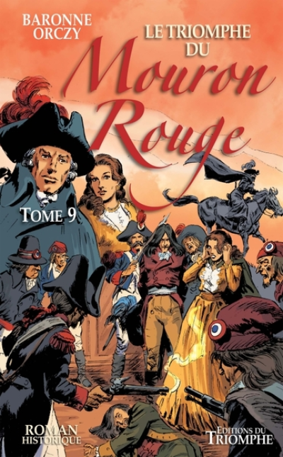 Le Mouron Rouge tome 9 - Le Triomphe du Mouron Rouge, tome 9