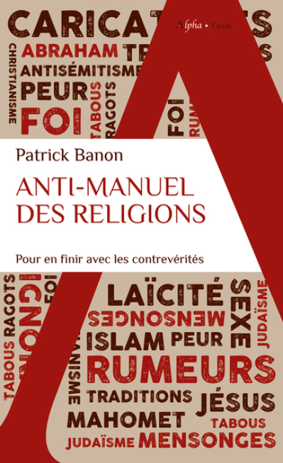 Anti-manuel des religions Pour en finir avec les contrevérités