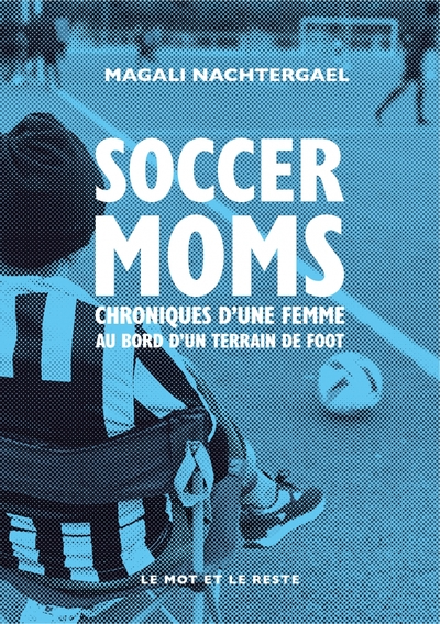 Soccer moms - Femmes des bords de terrain