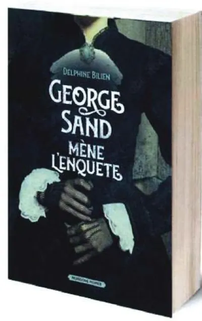 George Sand mène l'enquête