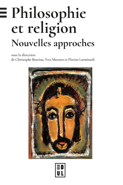 PHILOSOPHIE ET RELIGION. NOUVELLES APPROCHES