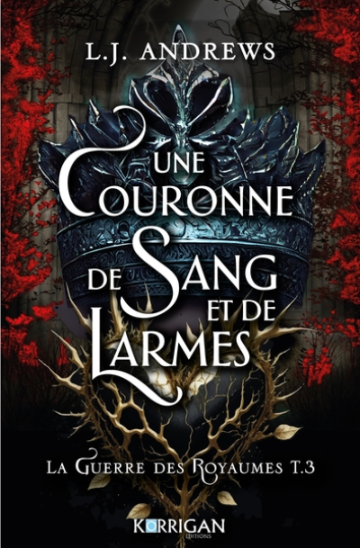 La guerre des royaumes, tome 3 : Une couronne de sang et de larmes