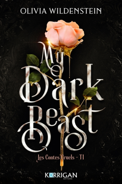 Les contes cruels, tome 1 : My dark beast