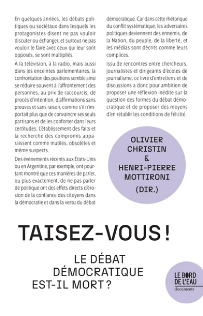 taisez-vous !' - le debat democratique est-il mort ?