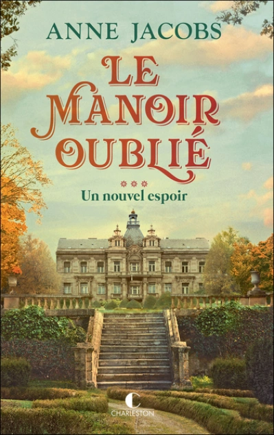 Le Manoir oublié, tome 3 : Un nouvel espoir