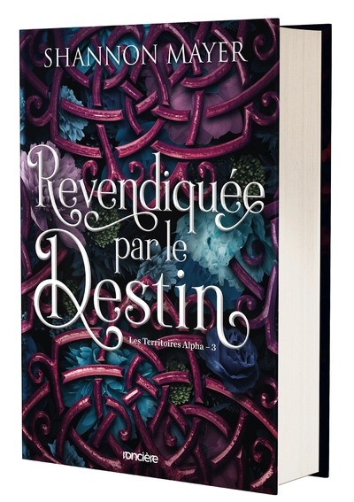 Les Territoires Alpha, tome 3 : Revendiquée par le destin