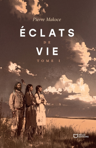 Éclats de vie - Tome I