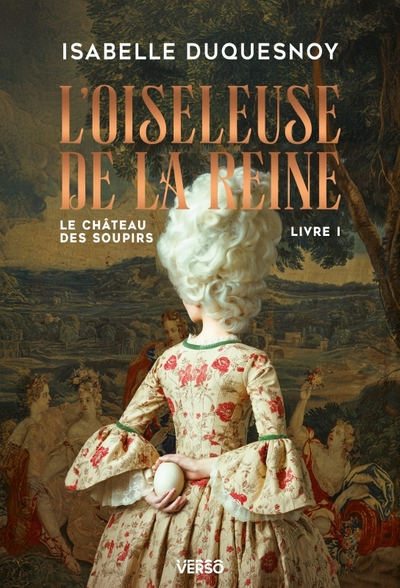 L'Oiseleuse de la Reine: Le Château des soupirs