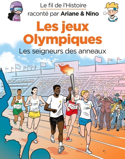 Le fil de l'Histoire raconté par Ariane & Nino : Les jeux Olympiques