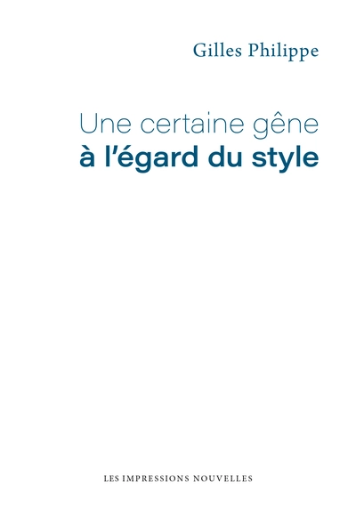 Une certaine gene a l egard du style