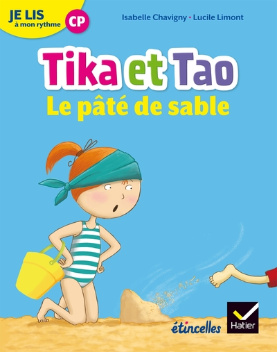 Etincelles - Lecture CP Éd. 2018 - Je lis à mon rythme -Tika et Tao - Le pâté de sable