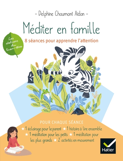 Méditer en famille - 8 séances pour apprendre l'attention