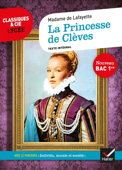 Classiques & Cie lycée : La Princesse de Clèves - Parcours « Individu, morale et société »