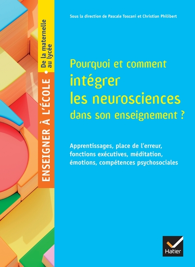 Enseigner à l'école, au collège et au lycée - Éd 2024 - Neurosciences et enseignement