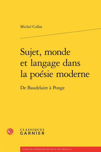 Sujet, monde et langage dans la poésie moderne