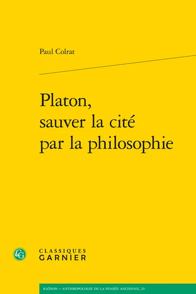 Platon, sauver la cité par la philosophie