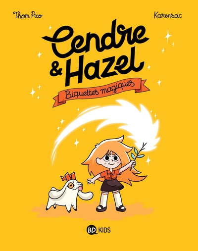 Cendre et Hazel, tome 2 : Biquettes magiques