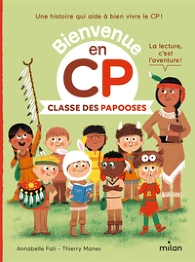 Bienvenue au CP : Classe des Papooses