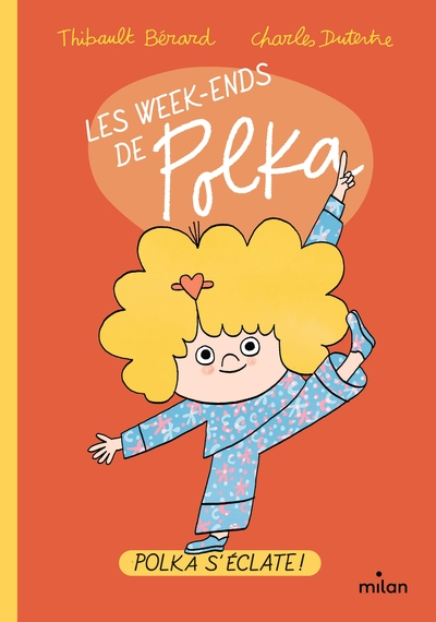 Les week-ends de Polka, tome 1 : Polka s'éclate