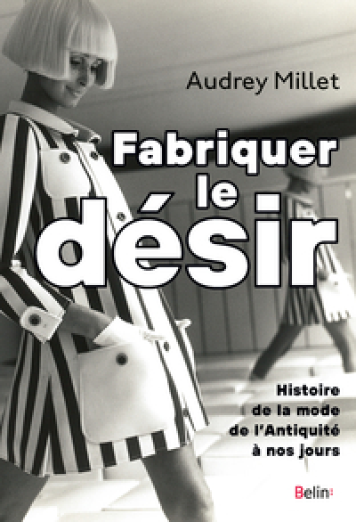 Fabriquer le désir