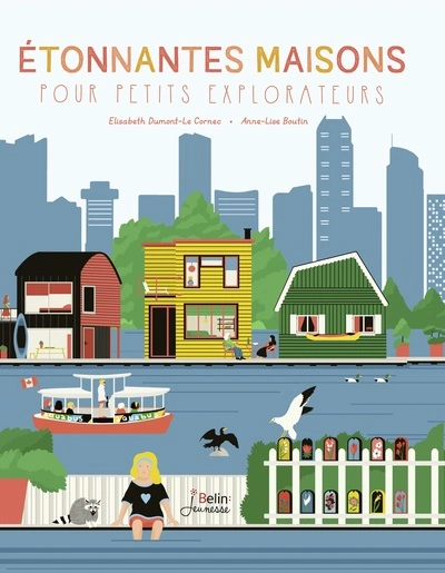 Étonnantes maisons pour petits explorateurs