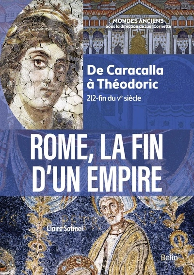 Rome, la fin d'un Empire: De Caracalla à Théodoric