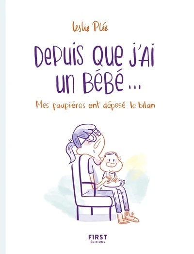 Depuis que j'ai un bébé...