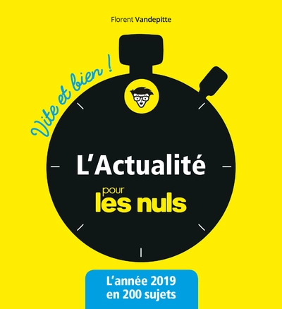 L'actualité pour les nuls vite et bien , l'année 2019 en 200 sujets