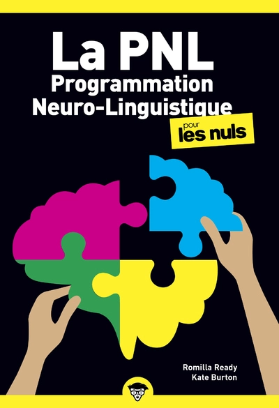 La PNL (programmation neuro-linguistique) pour les Nuls