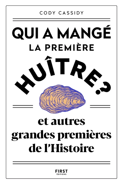 Qui a mangé la première huître ?