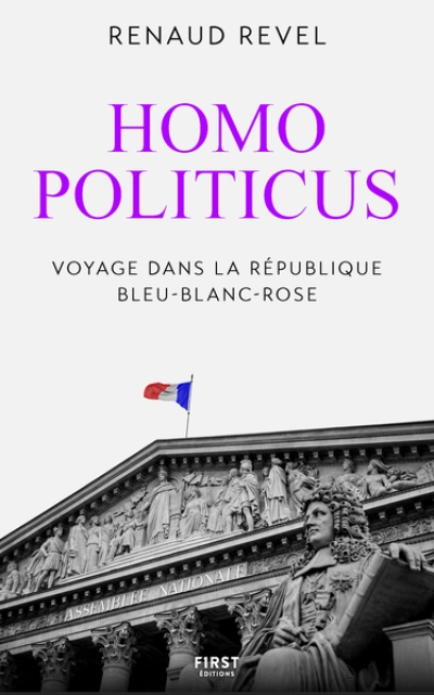 Homo politicus: Voyage dans la République bleu-blanc-rose