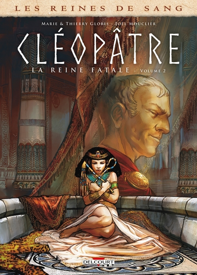 Cléopâtre, la reine fatale, tome 2