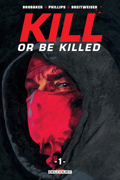 Kill or be killed, tome 1