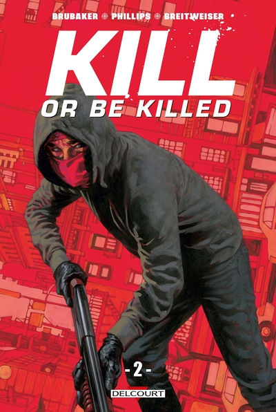 Kill or be killed, tome 2