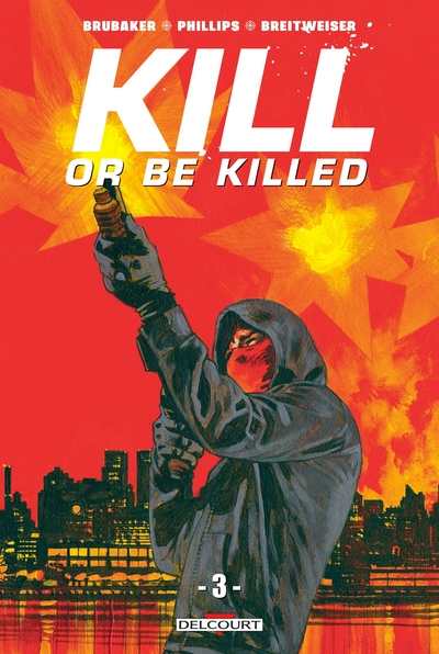 Kill or be killed, tome 3