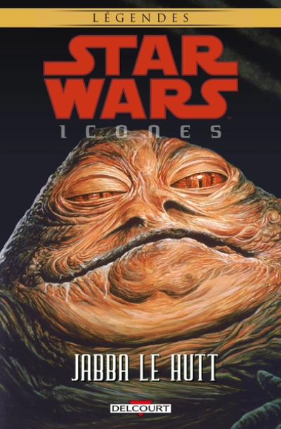 Star Wars - Icones, tome 10 : Jabba Le Hutt