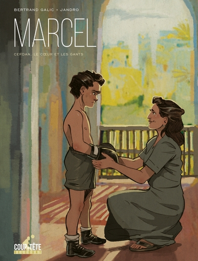 Marcel : Cerdan, le coeur et les gants