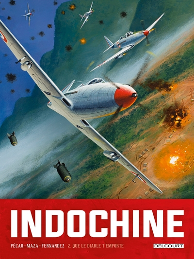 Indochine, tome 2 : Que le diable t'emporte