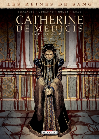 Catherine de Médicis - La Reine maudite, tome 3