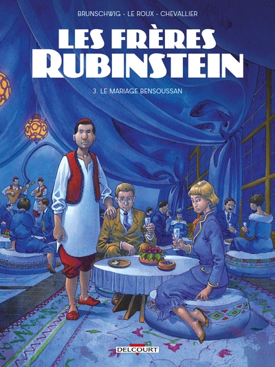 Les frères Rubinstein, tome 3 : Le mariage Bensoussan