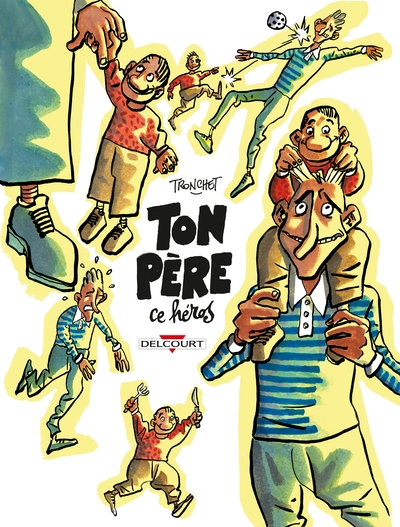 Ton père, ce héros (BD)