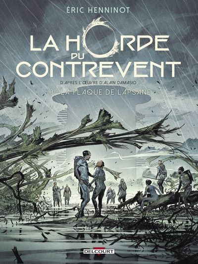 La horde du contrevent, tome 3 : La flaque de Lapsane (BD)