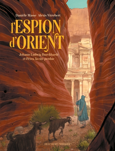 L'Espion d'Orient : Johann Ludwig Burckhardt et Petra, la cité perdue