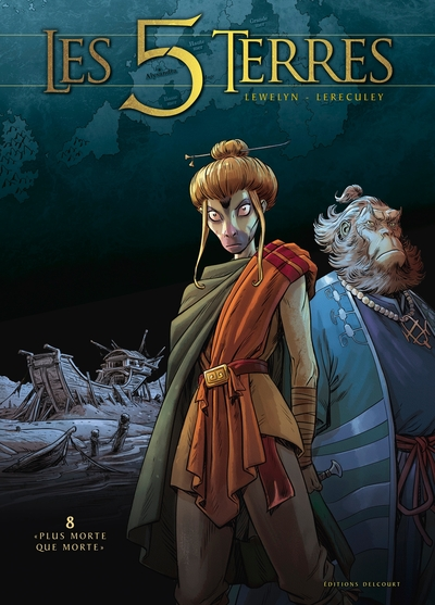 Les 5 Terres, tome 8 : Plus morte que morte