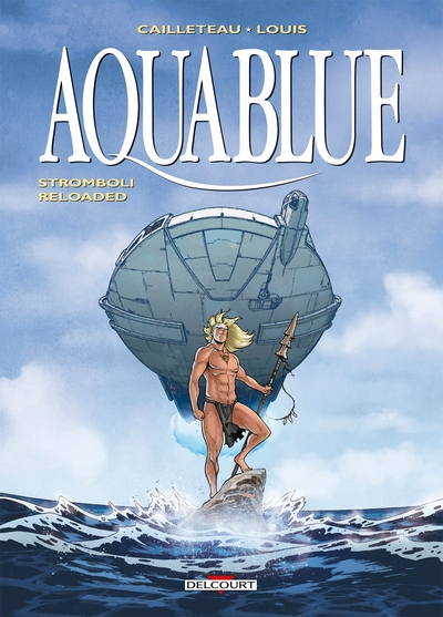 Aquablue, tome 18 : Stromboli Reloaded