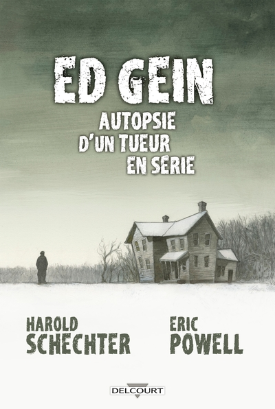 Ed Gein : Autopsie d'un tueur en série