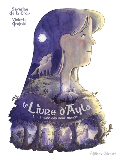 Le Livre d'Ayla, tome 1 : La Rune des deux mondes